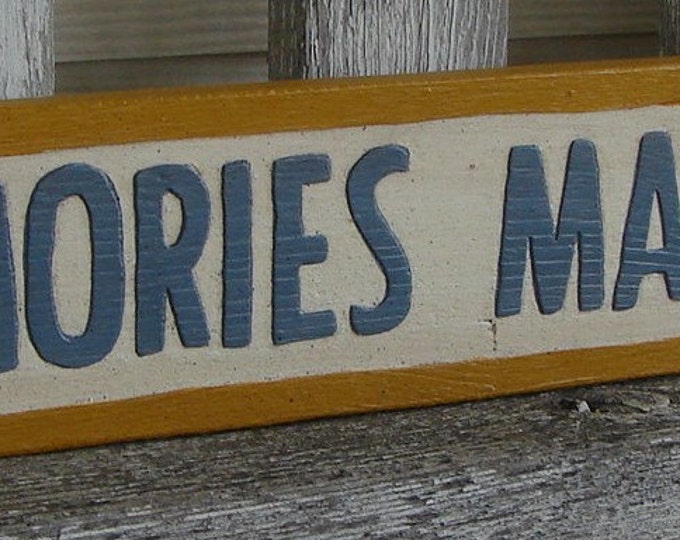 Memories Made Here sign