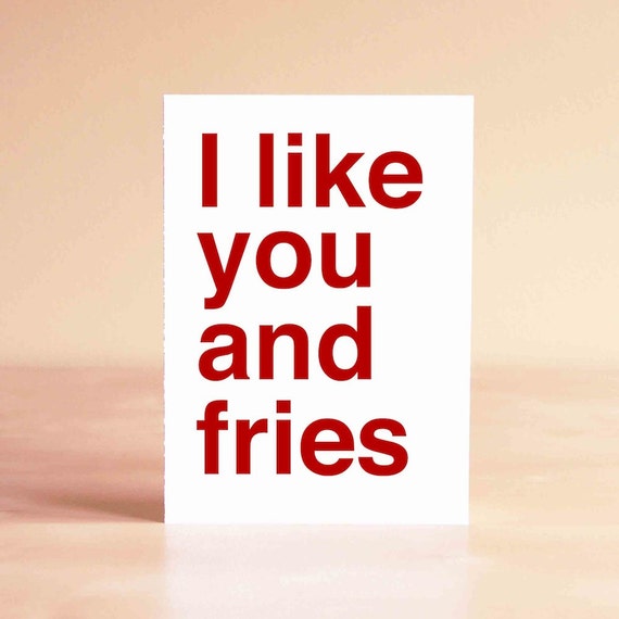 Funny Valentine Card - Funny Anniversary Card - Boyfriend Card - Funny Card - I like you and fries