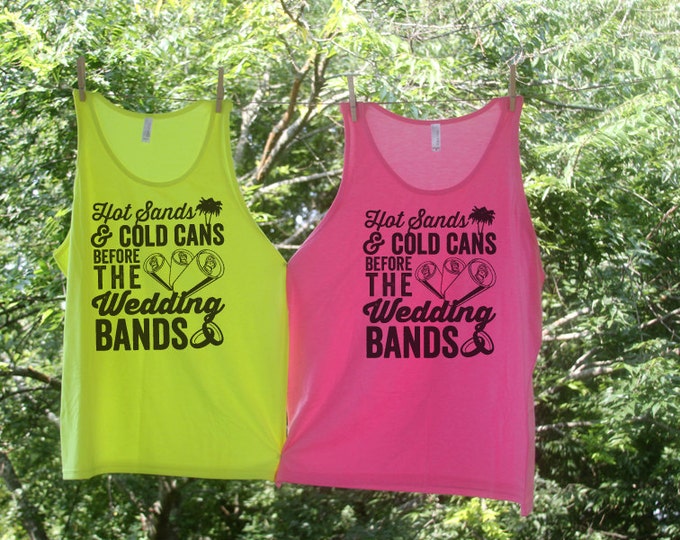 Beach Tank Sets -Hot Sands & Cold Cans Before the Wedding Bands-Personalized Bachelorette