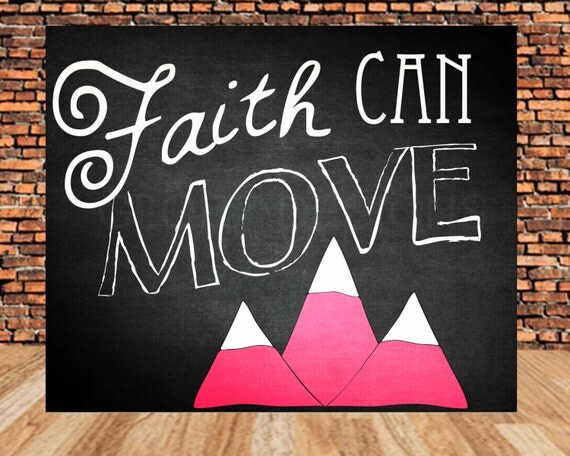 Bible Verse Faith Can move Mountains Inspirational quote