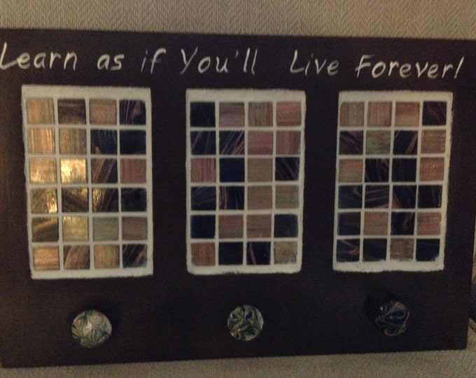 Solid Wood Wall Hanging with 3 Glass Knobs - Tiled - "Learn as if You'll Live Forever"