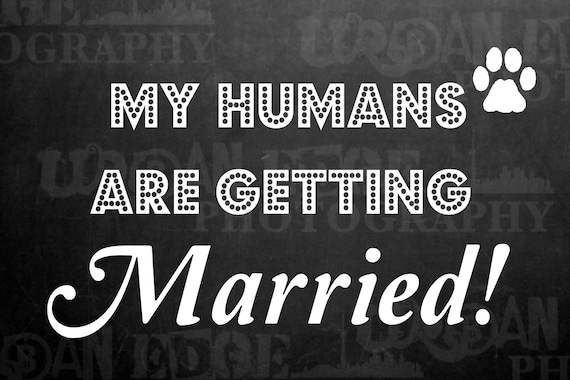 Items similar to My Humans are getting Married! Engagement Photo ...