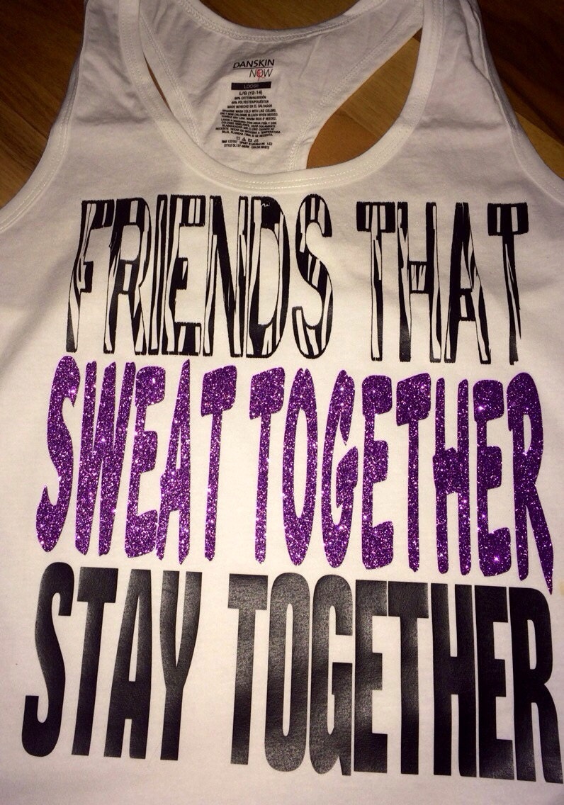 Friends that sweat together workout Tank by RunBandz on Etsy