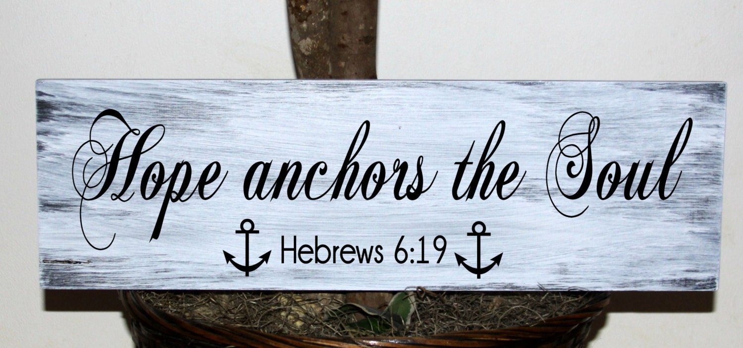 Primitive Hope anchors the soul wood sign Hebrews 6:19