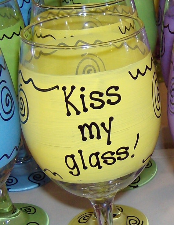 Kiss my glass! Hilarious Funny Wine Glass Gift Idea Handpainted Large ...
