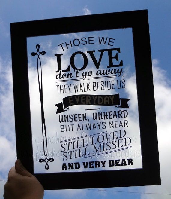 Those we love don't go away Memorial Frame RIP Quote