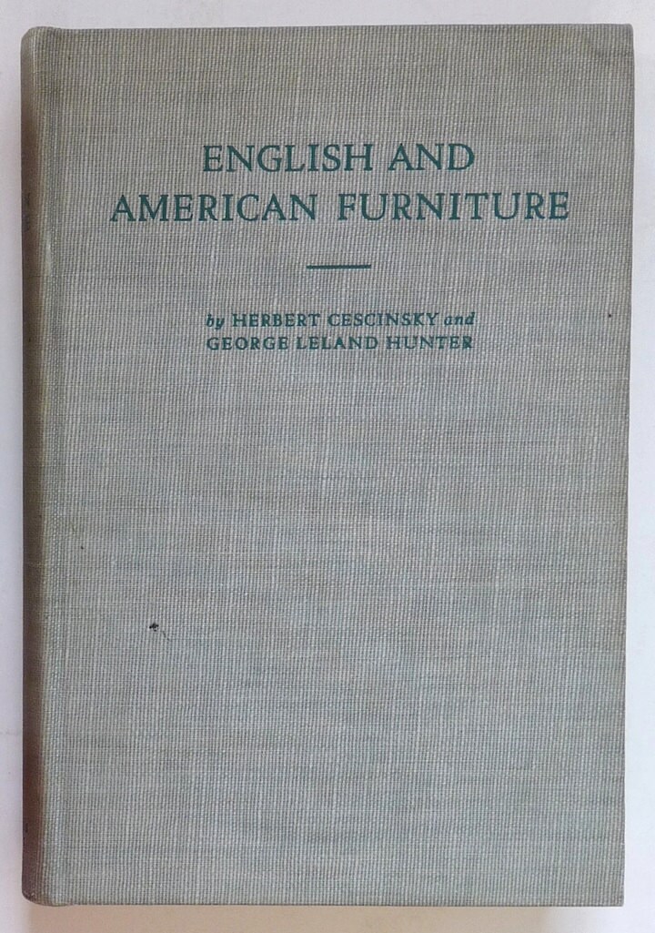 English American Furniture Cescinsky & Hunter book 1929 1st ed