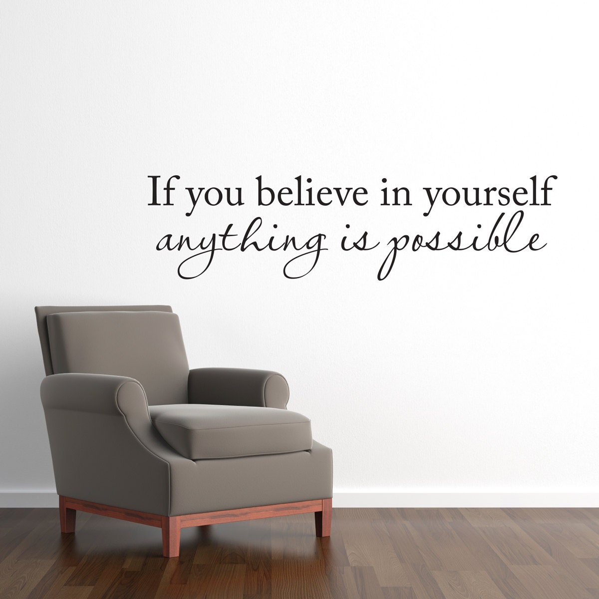 If you Believe in yourself anything is Possible Wall Decal