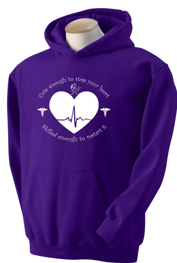 Nurse Hoodie Cute enough to stop your heart skilled by JedaTees