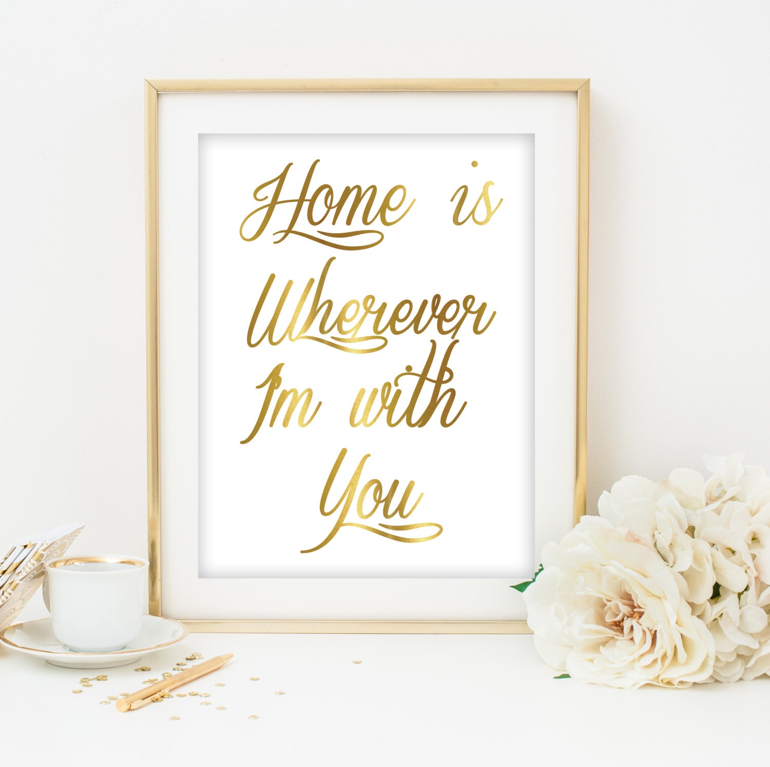 home is wherever I'm with you printable poster gold print