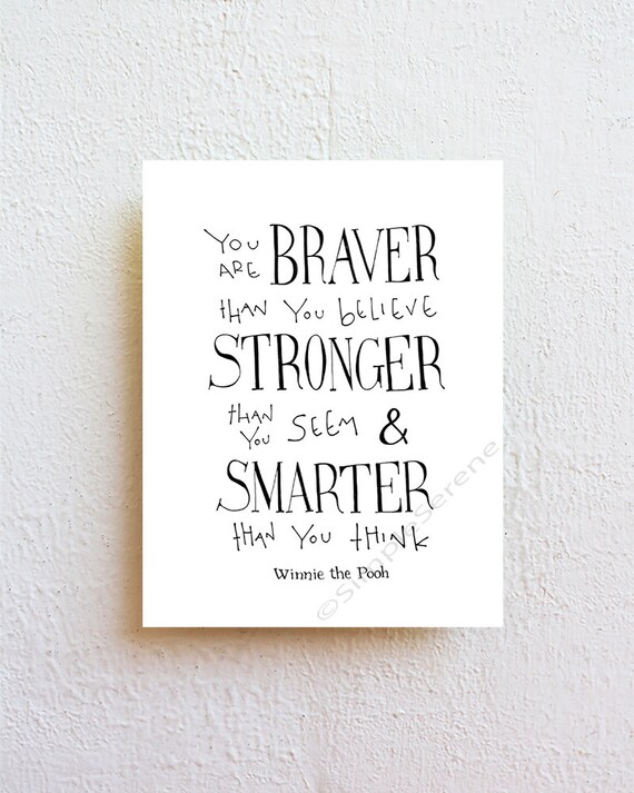 You are BRAVER than you believe -  Winnie the Pooh Disney movie inspirational quote, typographic print, kids wall art, nursery decor