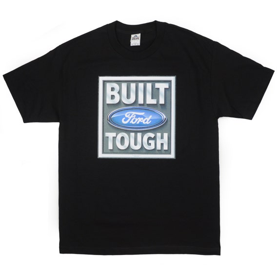 Built ford tough t shirts #4