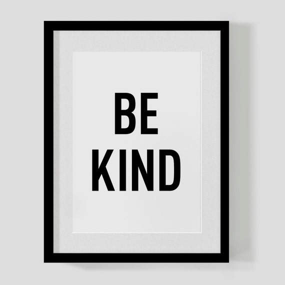 BE KIND typographic quote poster print custom personalised