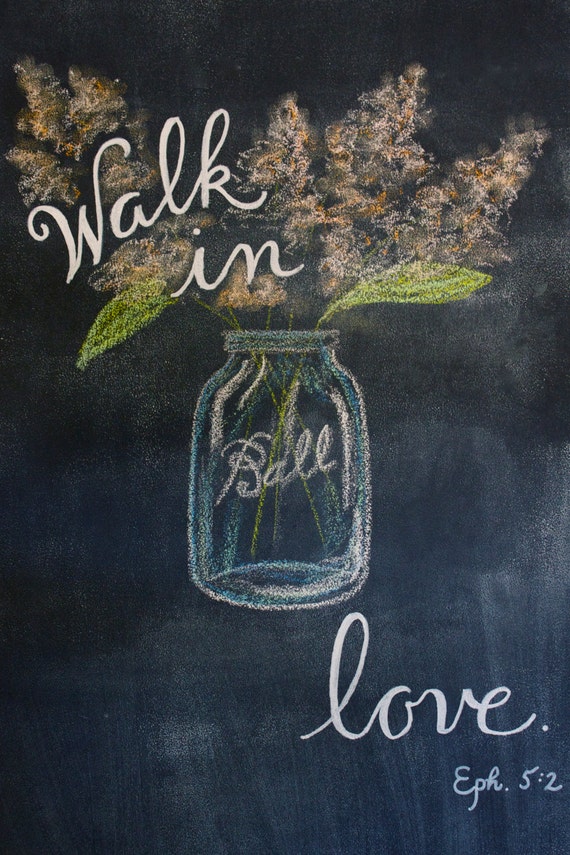Items similar to Chalkboard Art, Mason Jar with Flowers, Walk In Love