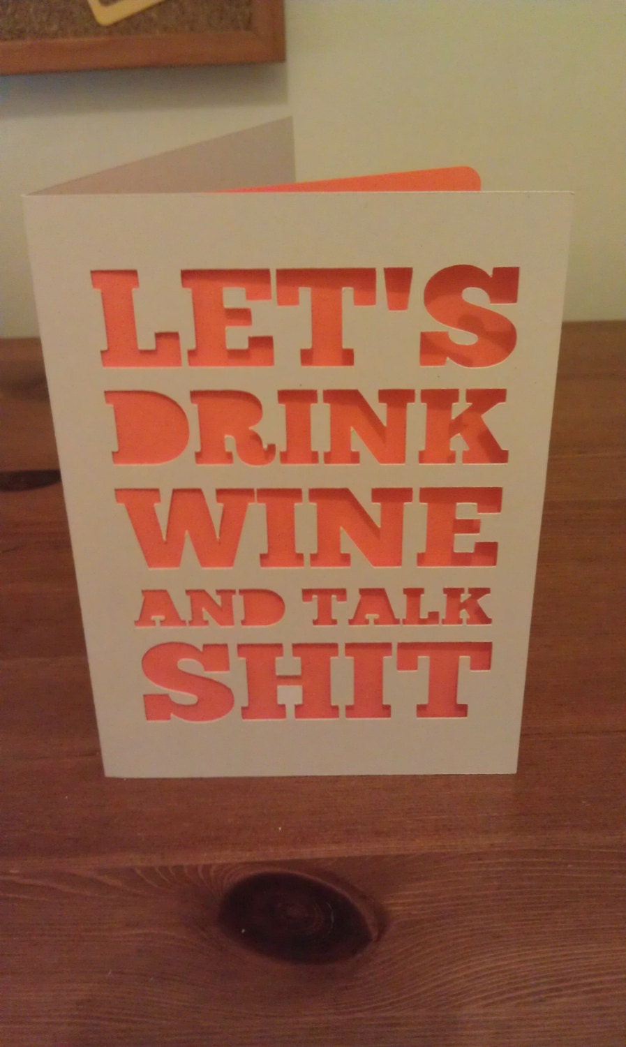 Let's Drink Wine and Talk Sht Greetings Card
