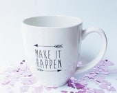 Make It Happen Mug - Personalized Mug - Unique Coffee Mug - Inspiration - New Job Gift - Graduation Gift - Birthday Gift Make It Happen Mug - Personalized Mug - Unique Coffee Mug - Inspiration - New Job Gift - Graduation Gift - Birthday Gift