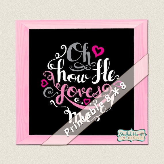 Oh, how He loves me - wall art by JoDitt Designs