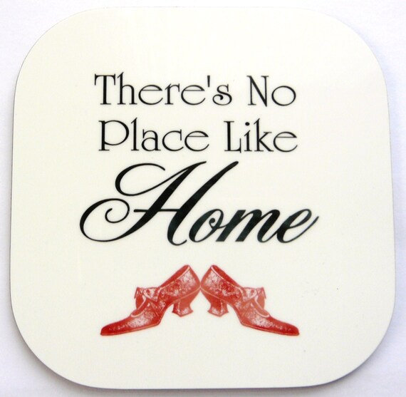 Wizard Of Oz Coaster There's No Place Like Home Red by missbohemia