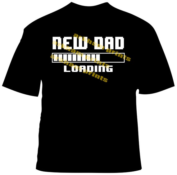 dad to be loading t shirt