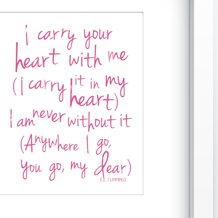 Carry Your Heart with Me EE Cummings Printable by FrameworkPrints