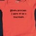 SALE Screw princess I want to be a Blackbelt funny infant bodysuit