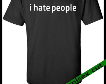 i hate people tee shirt