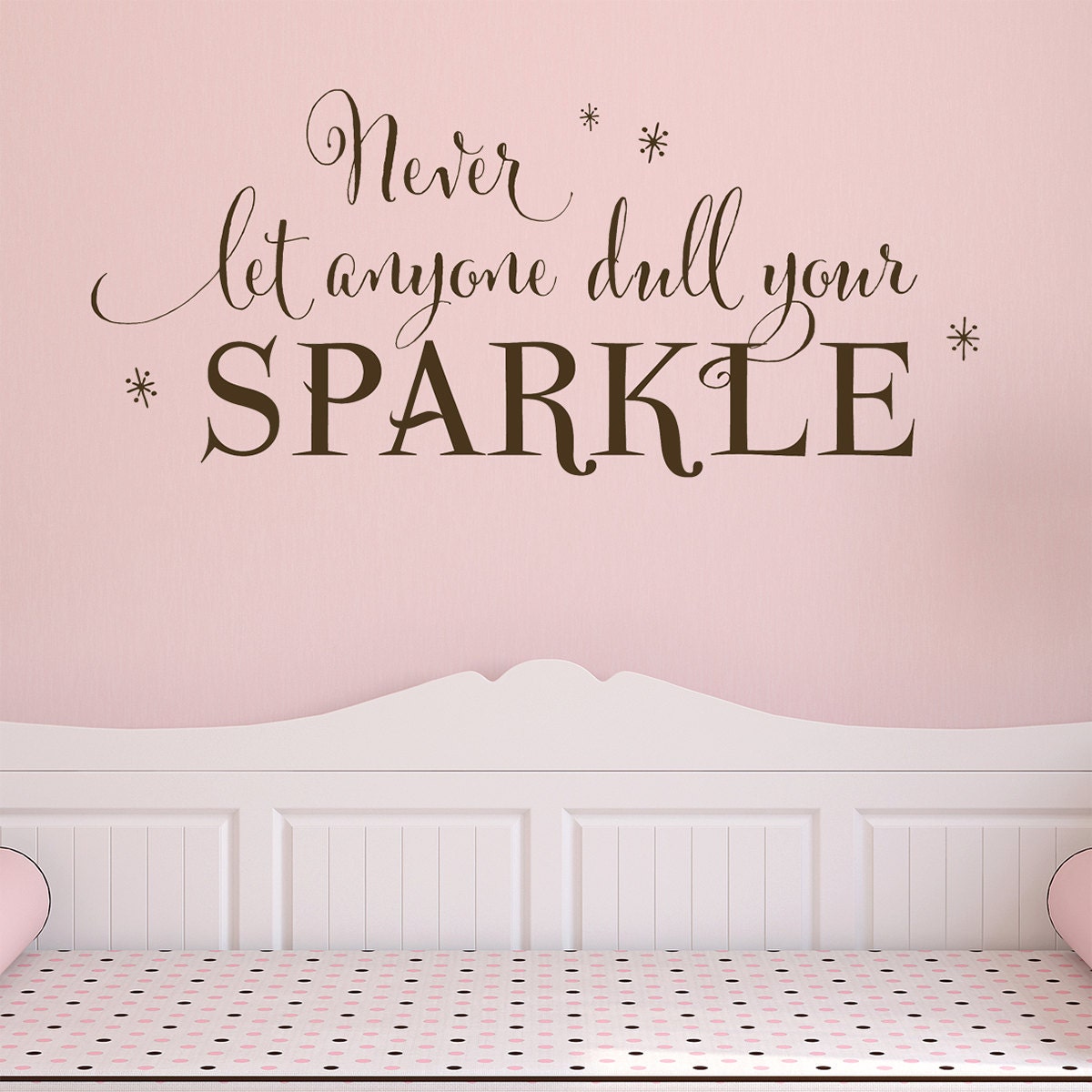 don t let anyone dull your sparkle quotes