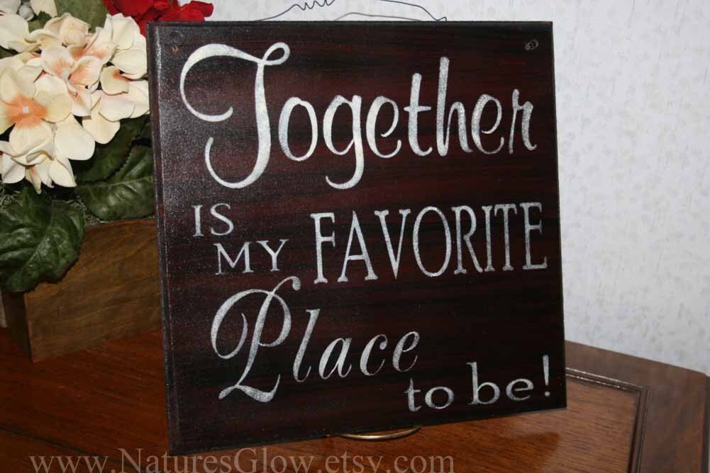 Together is My Favorite Place to Be Wooden Sign