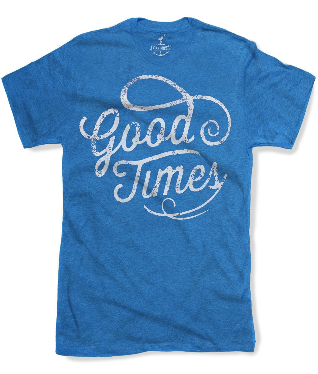 good times start now shirt