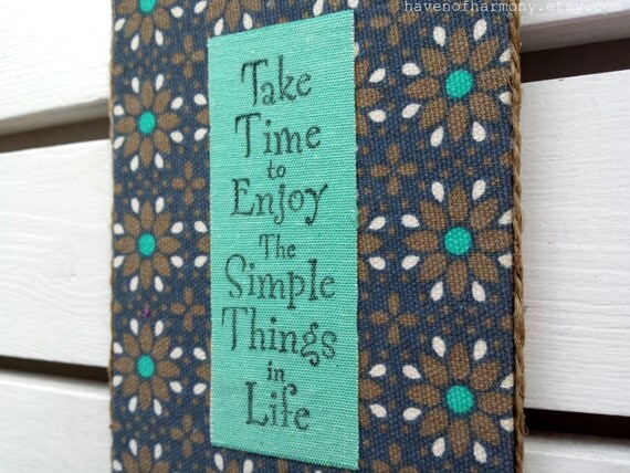 Take Time To Enjoy Simple Things In Life