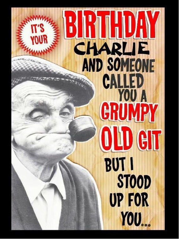 Funny Grumpy old git Personalised Birthday Card & ENVELOPE