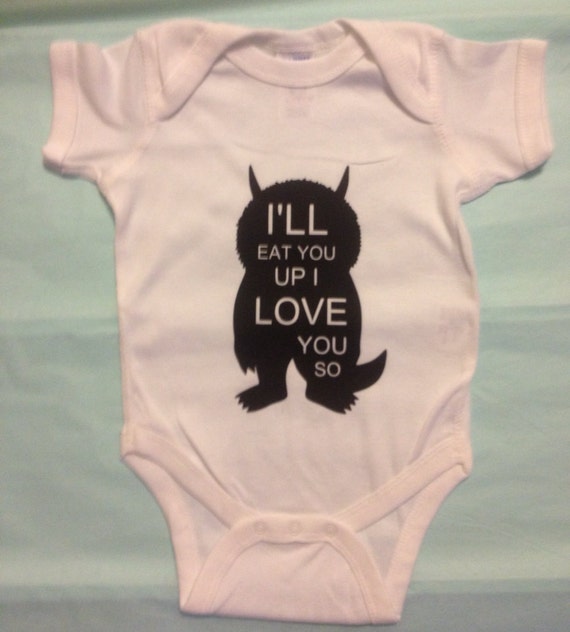 Where the Wild things are Onesie~"I'll eat you up I love you so" Onesie