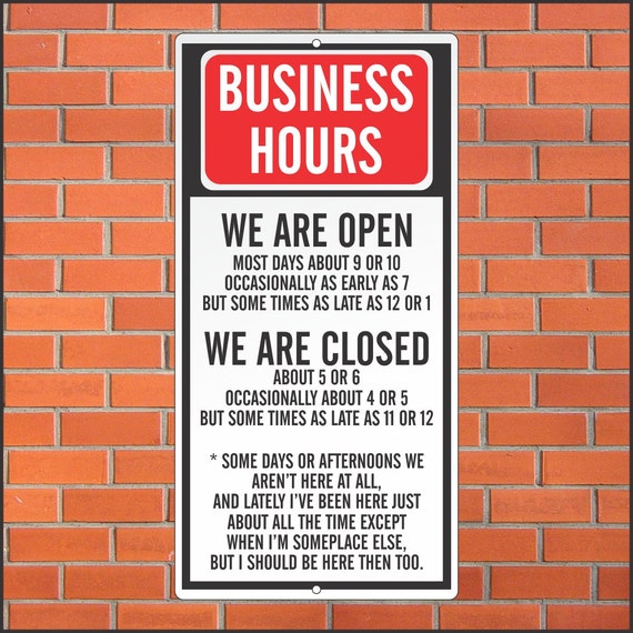 funny-business-hours-sign-funny-sign-12-x-24-aluminum-sign