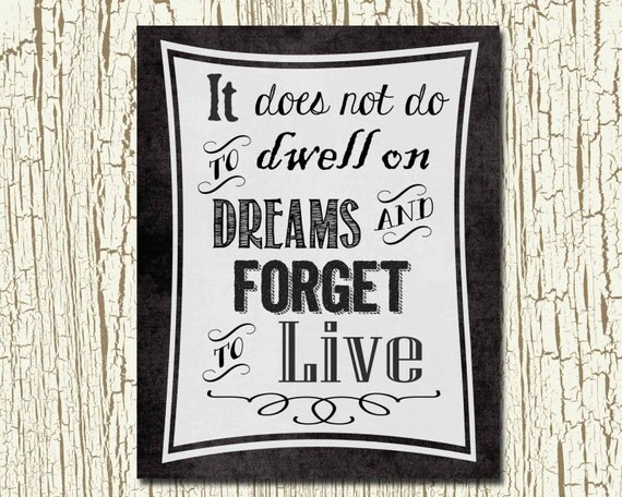 Items Similar To It Does Not Do To Dwell On Dreams And Forget To Live Harry Potter Albus