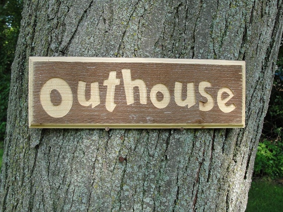 Outhouse Barn wood sign