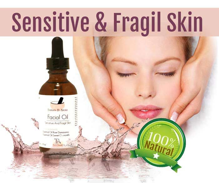 Sensitive And Fragile Skin essential oil skin care treatment