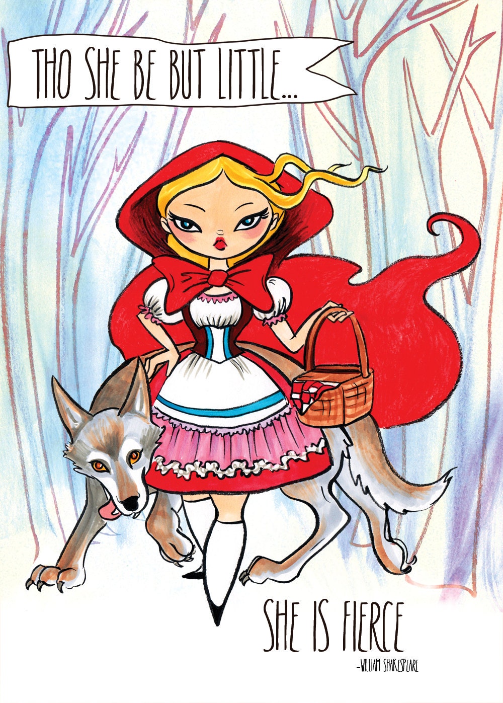 Little Red Riding Hood Shakespeare Tho She Be but Little Quote