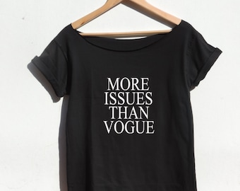 More Issues Than Vogue shirt Funny Women Off the shoulder top mean Girl ...