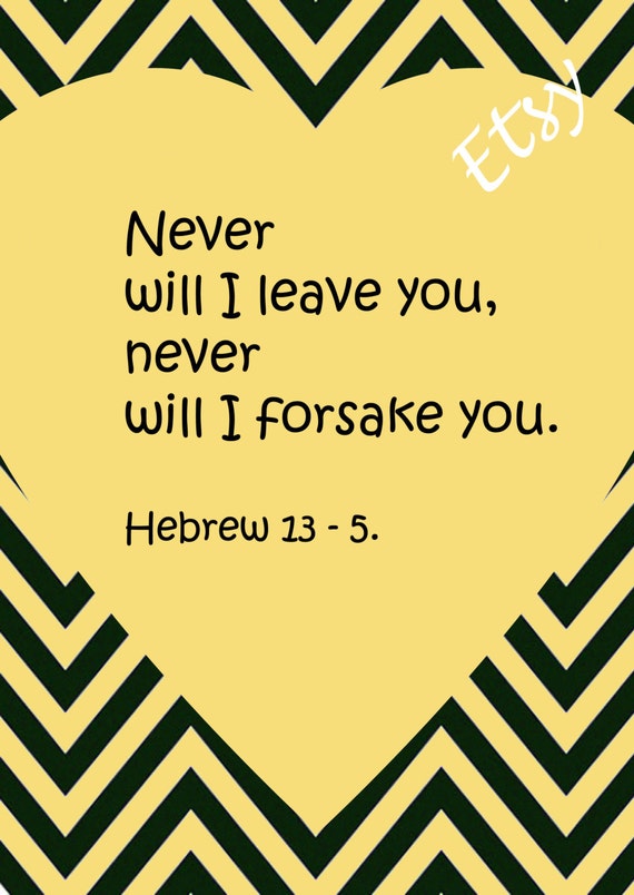 Items similar to Hebrew 13 - 5 Never will I leave you, never will I ...