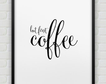 justkapturecom worlds initial cost-free quality photograph printing picture regarding But First Coffee Free Printable known as justkapturecom worlds initial totally free top quality picture printing