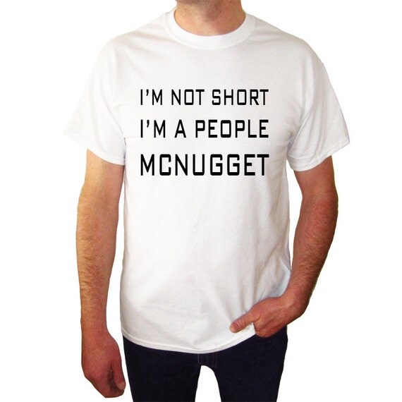 I'm not SHORT I'm a People Mcnugget Tshirt Funny by HoneyLemonTees