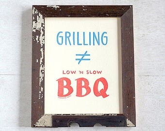 Grilling is not BBQ 8 x 10 print