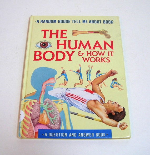 The Human Body And How It Works A Random House Tell Me About