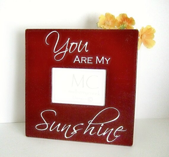 Sunshine Photo Frame You are my Sunshine Picture by MulberryCreek