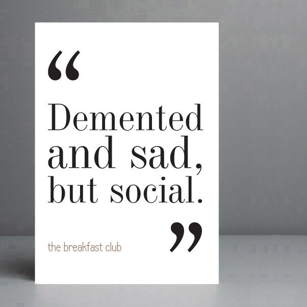 The Breakfast Club Movie Quote. Typography Wall Art Print.