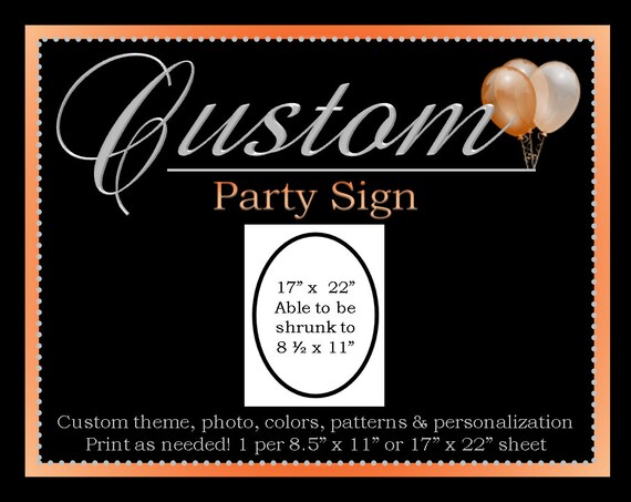 Custom Party Sign - 17" x 22"(can shrink to 8 1/2" x 11") colors & theme of choice - Personalized - Custom DIY Printable Party Decorations Il_570xn