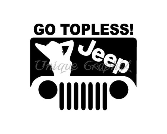 Go Topless Jeep Wrangler Vinyl Decal window by UniqueGraphix