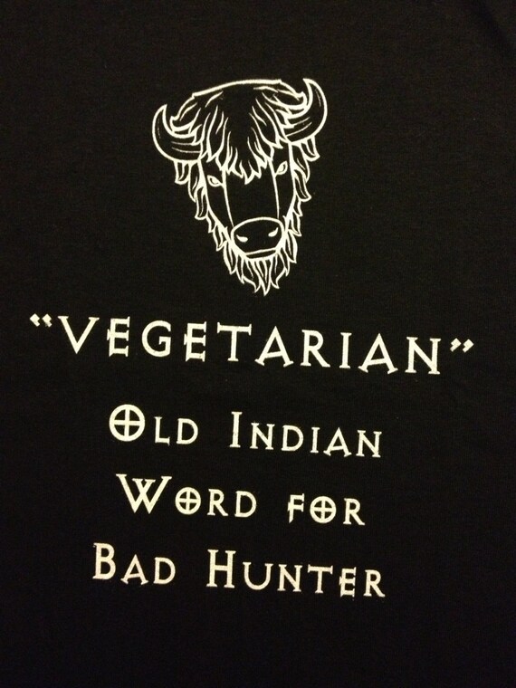 vegetarian old indian word for bad hunter shirt