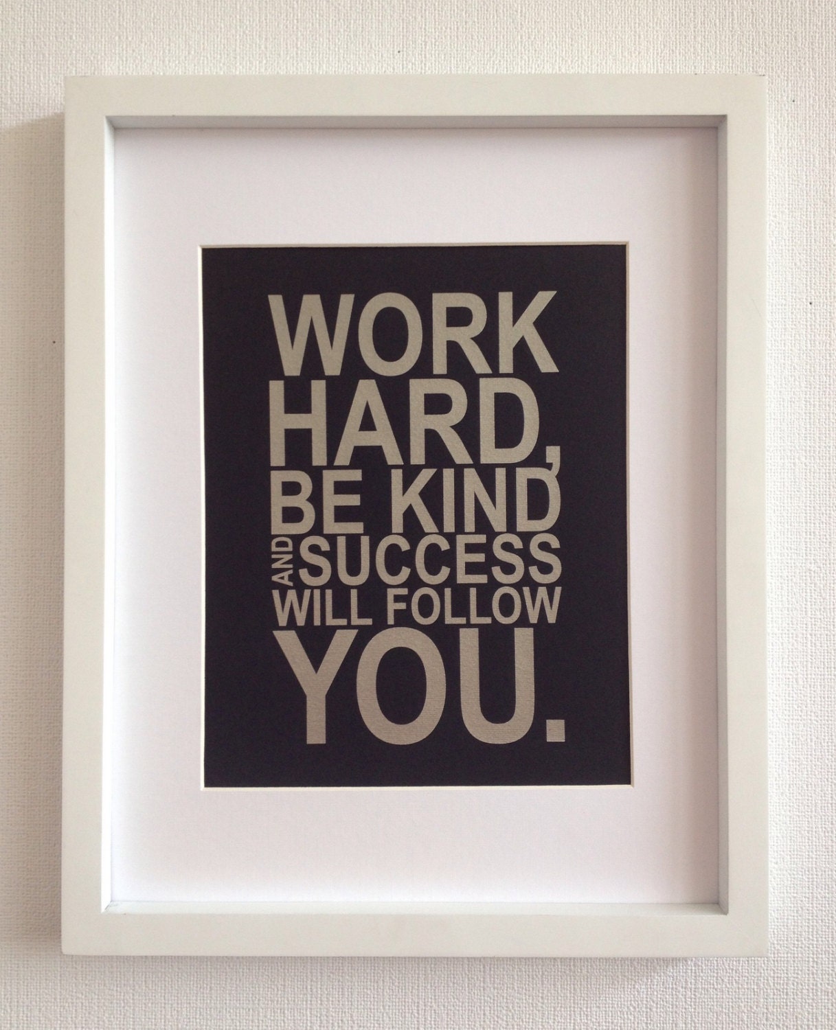 Motivational quote print Work hard be kind and by metallicprints