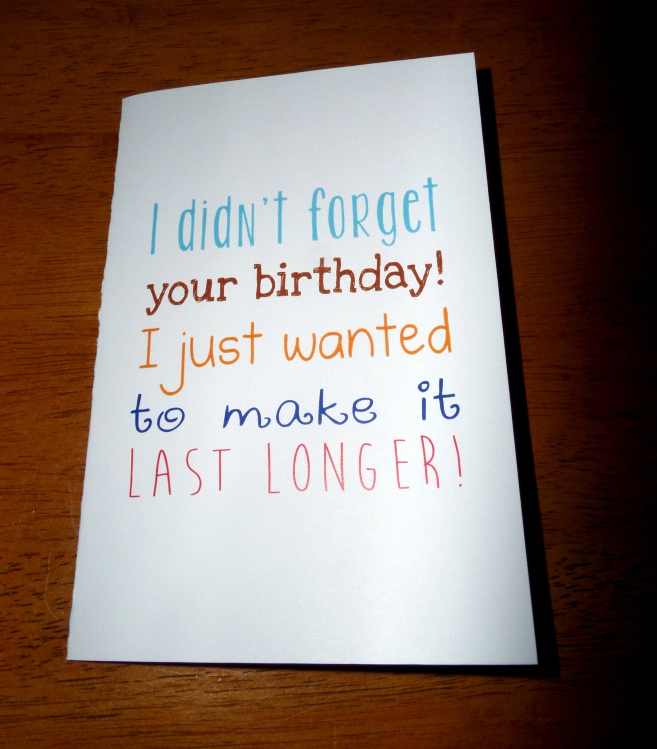 Funny Belated Birthday Card I Didn't Forget Your